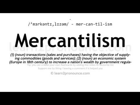 Произношение Меркантилизм | Определение Mercantilism