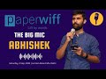 Abhishek  the big mic show  paperwiff  3rd sep2022