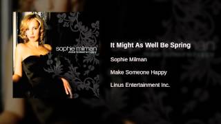 Watch Sophie Milman It Might As Well Be Spring video