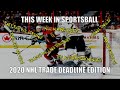 This Week in Sportsball: 2020 NHL Trade Deadline Edition