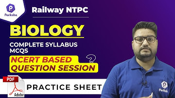 RAILWAY NTPC | Biology : Complete Syllabus MCQs |NCERT BASED QUESTION SESSION |By BK Pathak Sir