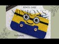 Tutorial Tempat Pensil Rajut Minions | Minions Crochet Pencil Case Tutorial