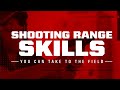 How Skills You Learn on the Shooting Range can Translate to the Field