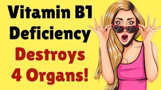 Warning | Vitamin B1 Deficiency Destroys 4 Of Your Organs