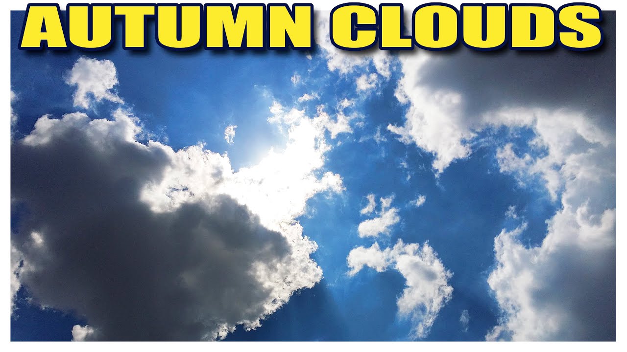 Clouds and autumn afternoon sun | Nature | 1 hour