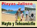 Playas Tehuamixtle y Mayto Jalisco