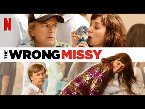 The Wrong Missy Movie Score Suite - Mateo Messina (2020 ...