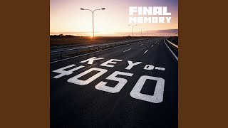 Final Memory - Key4050, John O’Callaghan & Bryan Kearney