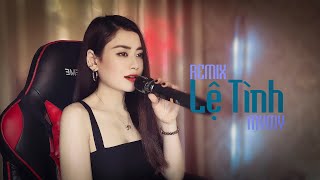 Lệ Tình Remix Mymy Bigo