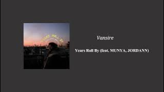 Vansire - Years Roll By (feat. MUNYA, JORDANN)