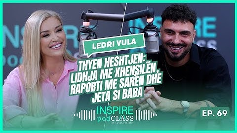 Ledri thyen heshtjen: Lidhja me Xhensilën, raporti me Sarën dhe jeta si baba