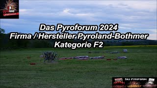 Das Pyroforum 2024 - Pyroland / Bothmer Pyrotechnik (Mit F2)