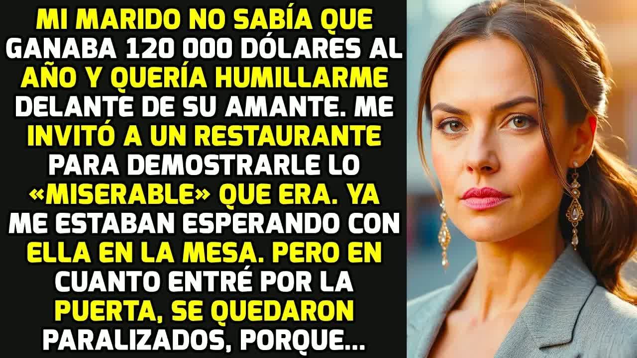 Mi Marido No Sabía Que Ganaba $120 000 Al Año Y Quiso Humillarme Delante De Su Amante HISTORIAS VIDA