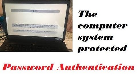 The computer System is Protected by Password Authentication System Solved Very simple !!!