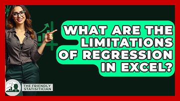 What Are The Limitations Of Regression In Excel? - The Friendly Statistician