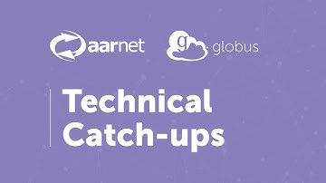 AARNet and Globus Technical Catch-ups - Automating Data Processing Pipelines