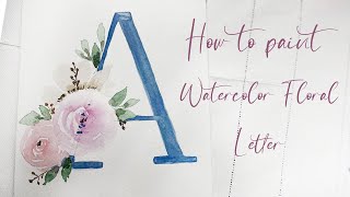 How to paint watercolour floral letter | كيف نرسم حرف مزخرف بالالوان المائية بكل سهولة ?