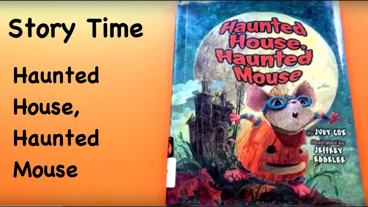 Story Time Haunted House Haunted Mouse Youtube