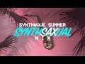 Gambar cover Synthsaxual - A Neon Nights Summer Synthwave Sax Mix