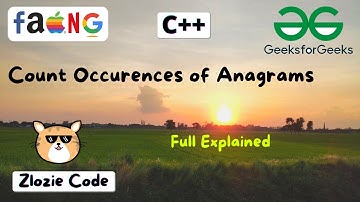 Count Occurences of Anagrams C++ || GFG Problem in CPP #ZlozieCode #code