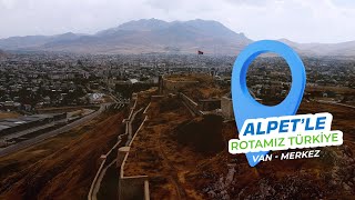 Alpetle Rotamız Türkiye Van Merkez