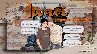 iwa coming out of the simpson closet? | iwaoi confession | gorgeous - taylor swift | haikyuu texts