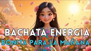 Energía Bonita para tu Mañana | Música Alegre para Sentirte Feliz cada DIA ??