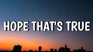 Morgan Wallen - Hope That&#39;s True (Lyrics)