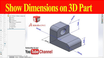 Solidworks Tips &Tricks: How to Show Annotation & Dimensions on 3D Part