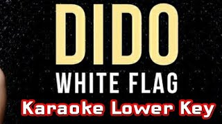 Dido - White Flag Karaoke Lower Key Audio Jernih