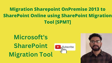 Migration Sharepoint OnPremise 2013 to SharePoint Online using SharePoint Migration Tool [SPMT]