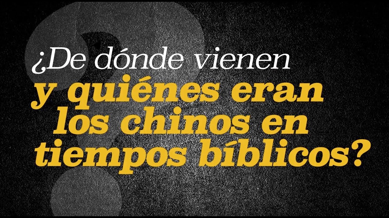 De Donde Vienen Los Chinos Youtube
