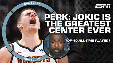 Nikola Jokic a TOP-10 player of ALL-TIME!? 🚨 Perk says Jokic is 'coming for the greats' | NBA Today