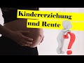 Was bringt Kindererziehung für die Rente?