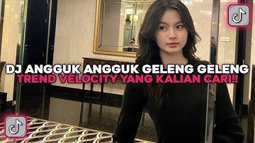 DJ ANGGUK ANGGUK GELENG GELENG TUNDUK TUNDUK || TREND VELOCITY VIRAL TIKTOK 2025 ‼️JEDAG JEDUG