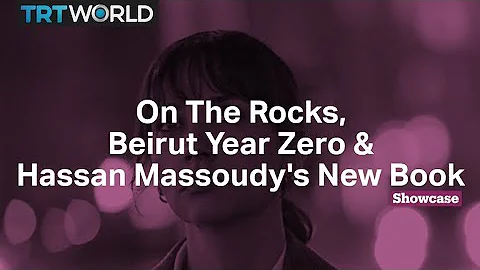 Hassan Massoudy's New Book | Beirut Year Zero | On The Rocks