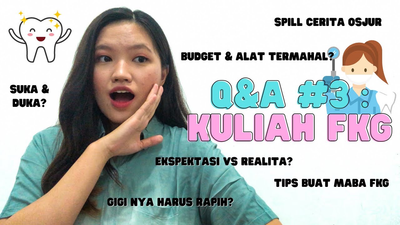 Q&A #3 : SEMUANYA TENTANG KULIAH KEDOKTERAN GIGI (KEHIDUPAN ANAK FKG) || EVERYTHING ABOUT DENTISTRY
