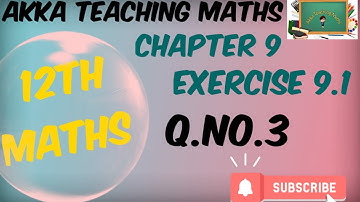 12th Maths|Chapter:9|Exercise 9.1|Q. No.3