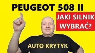 PEUGEOT 508 II JAKI SILNIK WYBRAĆ