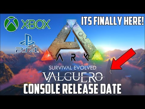 ARK VALGUERO OFFICIAL CONSOLE RELEASE DATE! - ITS HERE!!