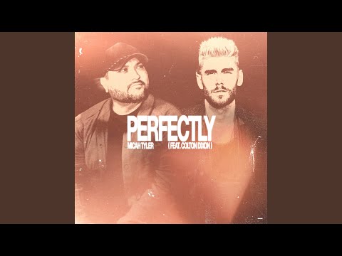Perfectly (feat. Colton Dixon)