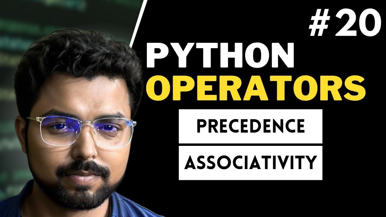 20 Precedence and Associativity in Python | Python for Beginners in ...