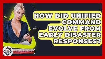 How Did Unified Command Evolve From Early Disaster Responses? - Crisis Response Coach