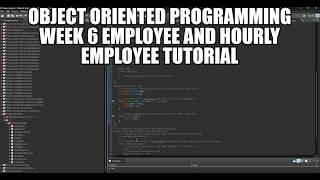 Object oriented programming week 6 Employee and hourly employee tutorial