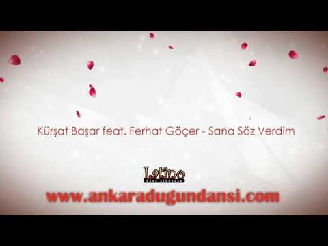 Kürşat Başar feat. Ferhat Göçer - Sana Söz Verdim