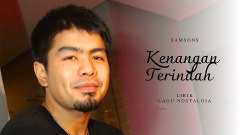 Samsons - Kenangan Terindah | Lirik | Lagu nostalgia