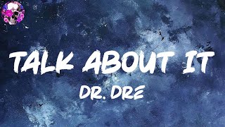Dr. Dre - Talk About It (Lyric Video) | Myspace