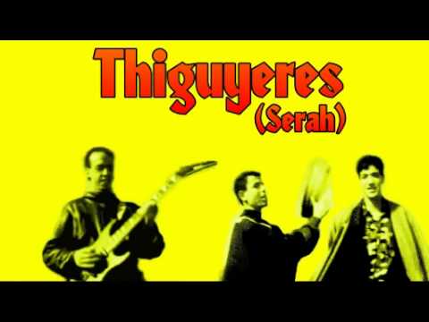 Chanson Chaoui Thiguyeres Serah