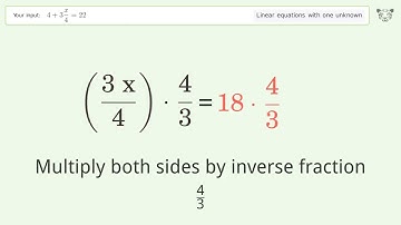 Solve 4+3x/4=22: Linear Equation Video Solution | Tiger Algebra