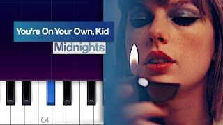 Taylor Swift - You're On Your Own, Kid (Piano Tutorial)